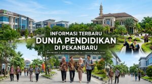 Informasi Terbaru Dunia Pendidikan di Pekanbaru